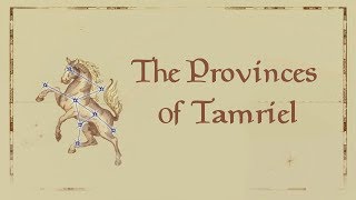 The Elder Scrolls Lore The Provinces of Tamriel [upl. by Siramed554]