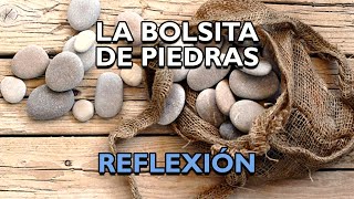 La Bolsa De Piedras Reflexiones de la vida mensajes positivos para reflexionar De Dios [upl. by Susi]