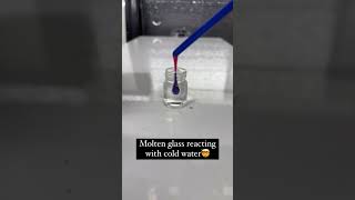 Molten Glass Reacting with Cold water chemistry science scienceexperiment [upl. by Annaynek]