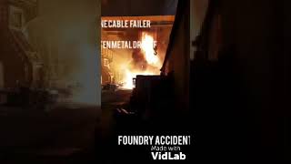 Foundry accident [upl. by Nnarual]