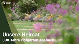 Unsere Heimat 300 Jahre Hofgarten Ansbach [upl. by Savdeep]