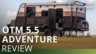 OTM 55 Adventure Caravan Review  caravancampingsales [upl. by Zoellick]