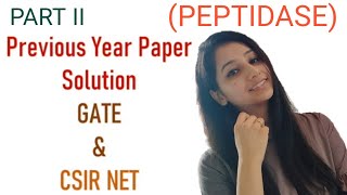 PREVIOUS YEAR QUESTION SOLUTIONPeptidaseEndopeptidaseExopeptidaseBiochemistryCSIRNETGate [upl. by Leyameg387]