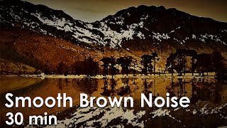 Brown Noise 30 min [upl. by Trina]