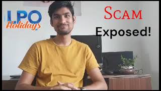 Travel Scam  LPO Holidays True and Honest Review [upl. by Suiratnauq762]