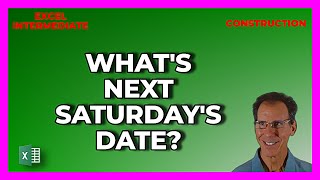 How to Find the Date of the Next Saturday Starting from a Given Date in Excel [upl. by Concoff93]