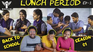 NAKKALITES BACK TO SCHOOL REACTION  Season 01  EP 02 LUNCH BREAK😂 Ramstk Family [upl. by Nayk928]