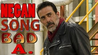 Negan  BAD A [upl. by Kristyn]