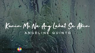 Kunin Mo Na Ang Lahat Sa Akin  Angeline Quinto Lyrics [upl. by Asila787]