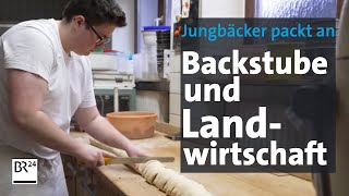 Backstube und Landwirtschaft Jungbäcker unter den Top5 aus Bayern  BR24 [upl. by Htnamas]