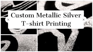 Metallic Silver Tshirt Printing Services [upl. by Nowyt916]