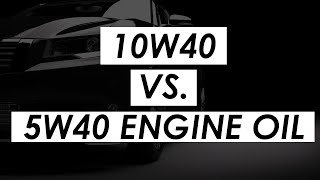 Comparing 10W40 vs 5W40 engine oil [upl. by Gaughan]