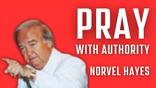 Transform Your Prayer Life Learn to Pray with Authority  Norvel Hayes [upl. by Disraeli]