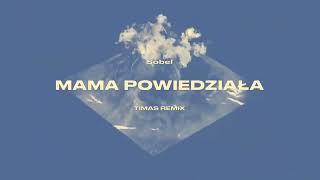 Sobel quotMAMA POWTARZAŁAquot Timas DNB Remix [upl. by Mcclees771]