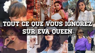 TOUT CE QUE VOUS IGNOREZ SUR EVA QUEEN [upl. by Naman]