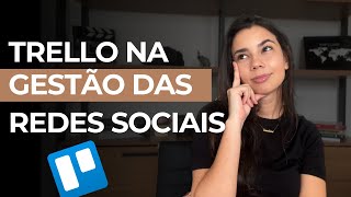 Como eu uso o TRELLO na gestão das redes sociais dos meus clientes de social media PRODUTIVIDADE [upl. by Libbie]