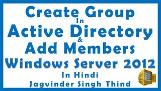 ✅ How to Create a Group in Active Directory Domain and add members to group in Server 2012 in Hindi [upl. by Henderson]