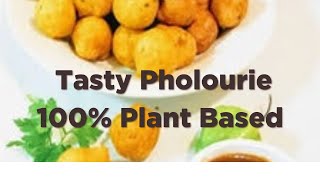 Pholourie Recipe 100 Plant Based Pholourie [upl. by Aenitsirhc]