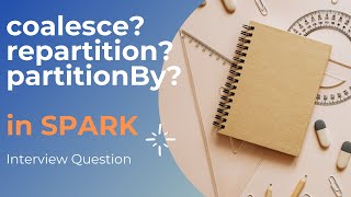 coalesce vs repartition vs partitionBy in spark  Interview question Explained [upl. by Philan]