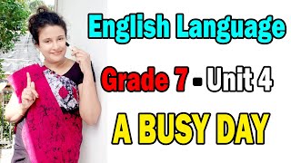 Grade 7 English Language Unit 4 A BUSY DAY  Grade 7 English Textbook  English Speaking Practice [upl. by Downs]