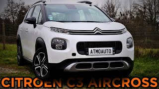 ESSAI  🇫🇷 CITROËN C3 AIRCROSS ÉLOGE de la MÉDIOCRITÉ [upl. by Fritts439]