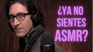 ASMR ⎜ ¿YA NO SIENTES ASMR [upl. by Mcloughlin]