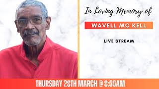 Celebrating the life of Wavell Mc Kell [upl. by Bertolde]