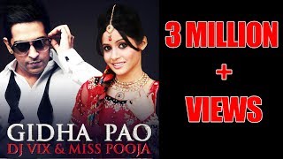 GIDHA PAO  OFFICIAL VIDEO  DJ VIX amp MISS POOJA [upl. by Raynell]