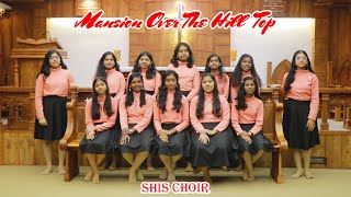 Mansion Over the Hilltop  Sacred Heart International School Choir [upl. by Alikahs206]