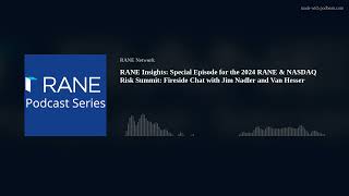 Special Episode for the 2024 RANE amp NASDAQ Risk Summit Fireside Chat with Jim Nadler amp Van Hesser [upl. by Giamo700]