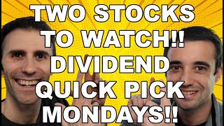 Dividend QUICK PICK Stock Pick Monday 🔥  Two Stocks WERE WATCHING  BUILDING Passive Income 💰 [upl. by Hayila]