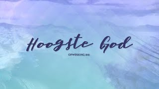 Opwekking 816  Hoogste God  CD42 lyric video [upl. by Neyuh]