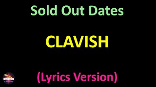 Clavish  Sold Out Dates Lyrics version [upl. by Pickford]