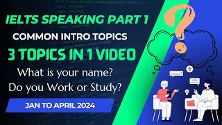 Intro Topic For IELTS Speaking Part 1 Name Work Or Studies  Common Intro Questions ielts [upl. by Annez]