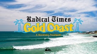 RADICAL TIMES  GOLD COAST [upl. by Tally855]