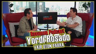 La entrevista con Yordi Rosado  YAHIR auténtico carismático y APASIONADO  Resumen Podcast [upl. by Olfe351]