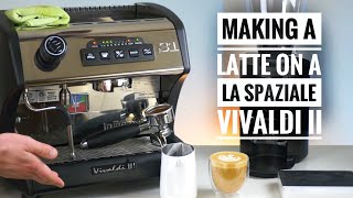 How to Make a Latte on the La Spaziale Vivaldi II [upl. by Three]