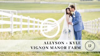 Allyson  Kyle Married  Final Film  A Vignon Manor Wedding  Radiant Films Wedding [upl. by Anegue704]