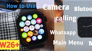 W26 plus smart watch How to use w26 plus smart watch [upl. by Calvo764]