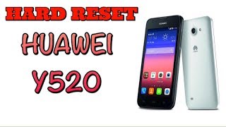 HARD RESET HUAWEI Y520  Remove Lock Screen  Pin  Pattern  Password [upl. by Whalen998]