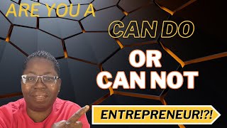 quotAre You a CanDo or CanNot Entrepreneurquot [upl. by Nac]