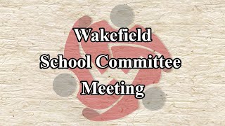 Wakefield School Committee Meeting  November 29th 2022 [upl. by Aserej]