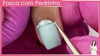 Unhas Decoradas Foscas com Pedrinhas [upl. by Andeee]