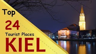 quotKIELquot Top 24 Tourist Places  Kiel Tourism  GERMANY [upl. by Niwde]