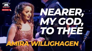 Amira Willighagen  Nearer my God to Thee   English Song With Lyrics [upl. by Llirrehs]