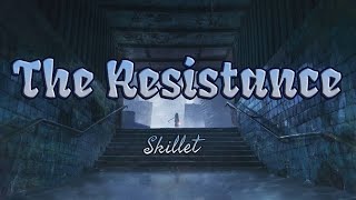 Skillet  The Resistance Lyrics [upl. by Adnawed624]