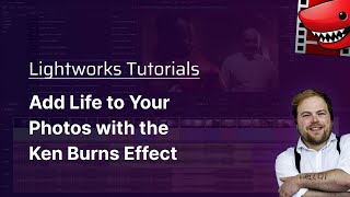 Add Life to Your Photos with the Ken Burns Effect A Lightworks Tutorial [upl. by Tai]