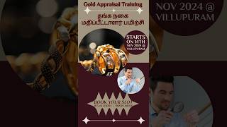 Gold Appraiser Training starts at Villupuram on 14th November gold appraisals appraiser [upl. by Matty350]