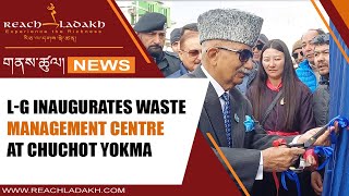 LG inaugurates waste management centre at Chuchot Yokma [upl. by Bohannon28]