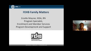 OPM Virtual Benefits Training  Family Matters Federal Employees Health Benefits FEHB Edition 2021 [upl. by Ellienad]